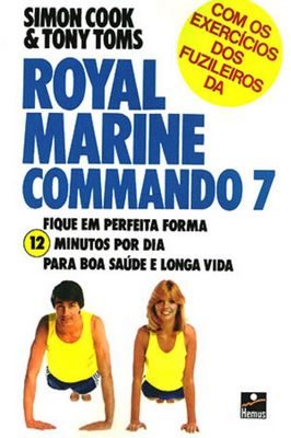 Royal Marine Commando 7 - Fique Em Perfeita Forma