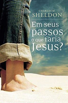 Em seus passos o que faria Jesus ?