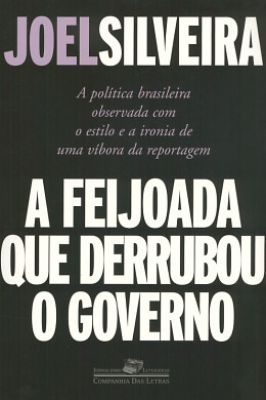 A Feijoada Que Derrubou o Governo