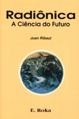 Radiônica - a Ciência do Futuro