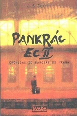 Pankrác ECII - Crônicas do Cárcere de Praga