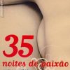 35 Noites de Paixão - Contos Escolhidos
