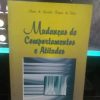 Mudanças de Comportamentos e Atitudes - Implicações para a Prática Escolar