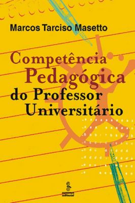 Competência Pedagógica do Professor Universitário