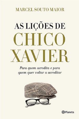As Lições de Chico Xavier