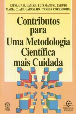 Contributos para uma Metodologia Cientã­fica Mais Cuidada