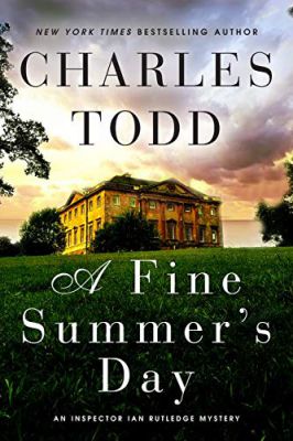 A Fine Summers Day: An Inspector Ian Rutledge Mystery