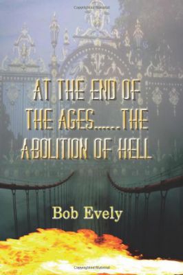 At the End of the Ages - the Abolition of Hell