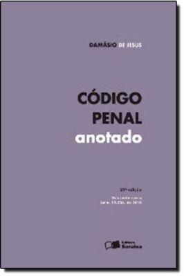 Código Penal Anotado - 16ª Edição Atualizado