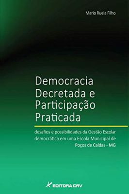 Democracia Decretada e Participação Praticada