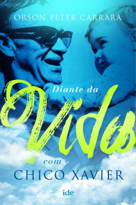 Diante da Vida Com Chico Xavier