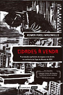 Cidades À Venda: a Produção Capitalista do Espaço e do Direito No