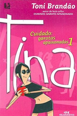 Tina - Cuidado - Garotas Apaixonadas 1