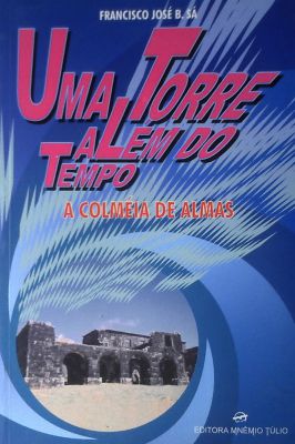 Uma Torre Além do Tempo: a Colméia de Almas