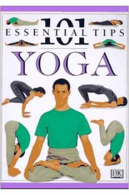 101 Essential Tips - Yoga