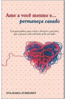 Ame a Você Mesmo E... Permaneça Casado
