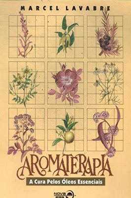 Aromaterapia: a Cura Pelos Óleos Essenciais