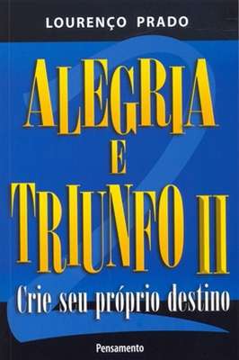 Alegris e Triunfo Ii Crie seu Próprio Destino