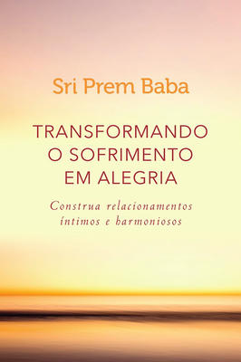 Transformando o Sofrimento Em Alegria
