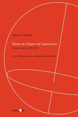 Textos do Tropico de Capricornio Vol 3 Atigos & Ensaios 1980/2005
