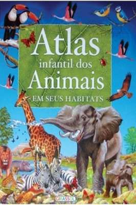 Atlas Infantil dos Animais e Seus Habitats