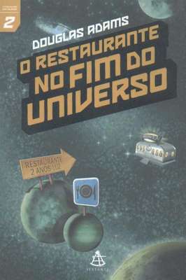 O Restaurante no Fim do Universo (o Guia do Mochileiro das Galáxia...