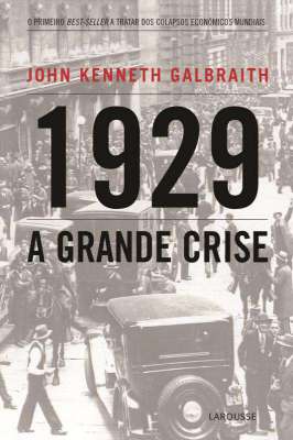 1929 A Grande Crise