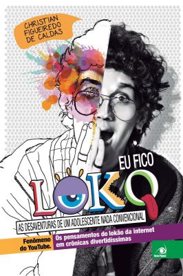 Eu Fico Loko: as Desaventuras de um Adolescente