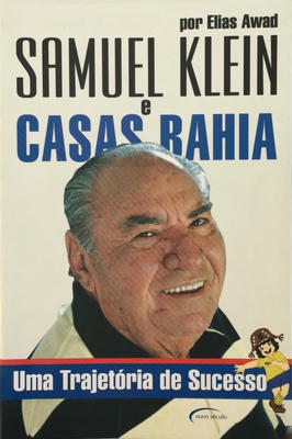 Samuel Klein e Casas Bahia: uma Trajetória de Sucesso