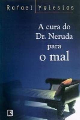 A Cura Dr Neruda para o Mal