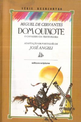 Dom Quixote- o Cavaleiro da Triste Figura