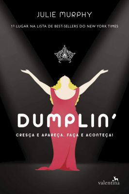 Dumplin :   Cresça e Apareça. Faça e Aconteça.
