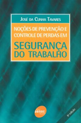 Noções de Prevenção e Controle de Perdas Em Segurança do Trabalho