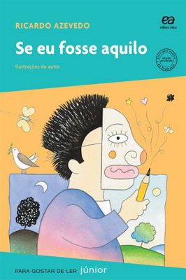 Se Eu Fosse Aquilo - para Gostar de Ler Júnior