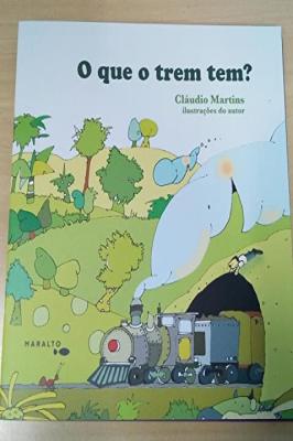 O que o trem tem?