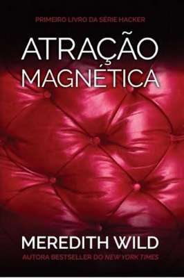 Atração Magnética - Série Hacker Vol. 1