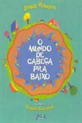 O Mundo de Cabeça pra Baixo