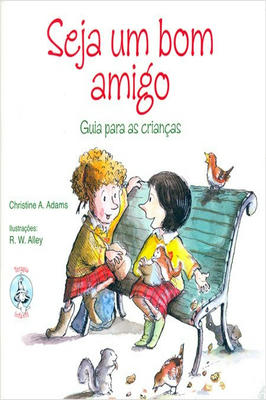 Seja um Bom Amigo - Guia para as Crianças