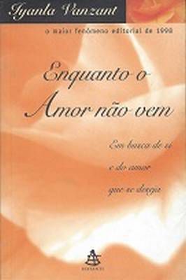 Enquanto o Amor Não Vem