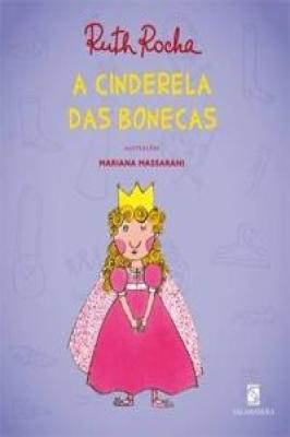 A Cinderela Das Bonecas. Biblioteca Ruth Rocha