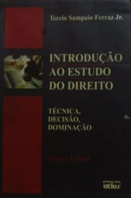 Introdução ao Estudo do Direito - Técnica, Decisão, Dominação