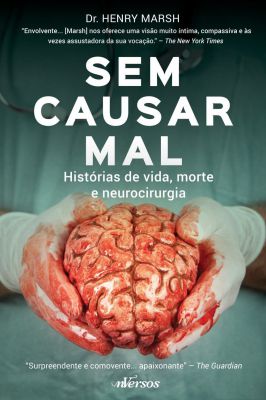 Sem Causar Mal - Histórias de vida, morte e neurocirurgia