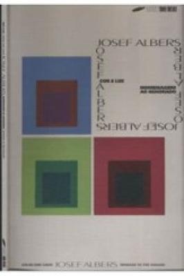 Josef Albers - Cor E Luz - Homenagem Ao Quadrado