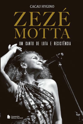 Zeze Motta um Canto de Luta e Resistencia