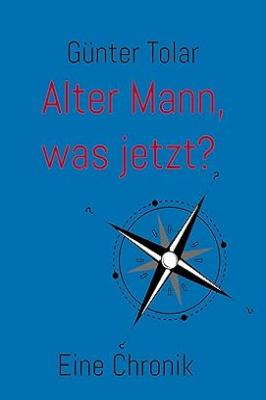 Alter Mann, Was Jetzt?