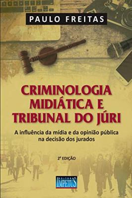 Criminologia Midiática e Tribunal do Júri
