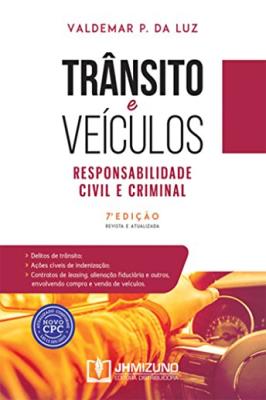 Trânsito e veículos - Responsabilidade Civil e Criminal