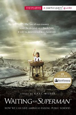 Waiting For Superman - How We Can Save Americas