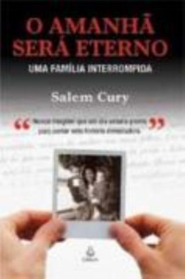 O Amanhã Será Eterno - Uma Família Interrompida