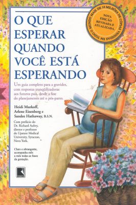 O Que Esperar Quando Você Está Esperando: Guia Completo para Gravidez